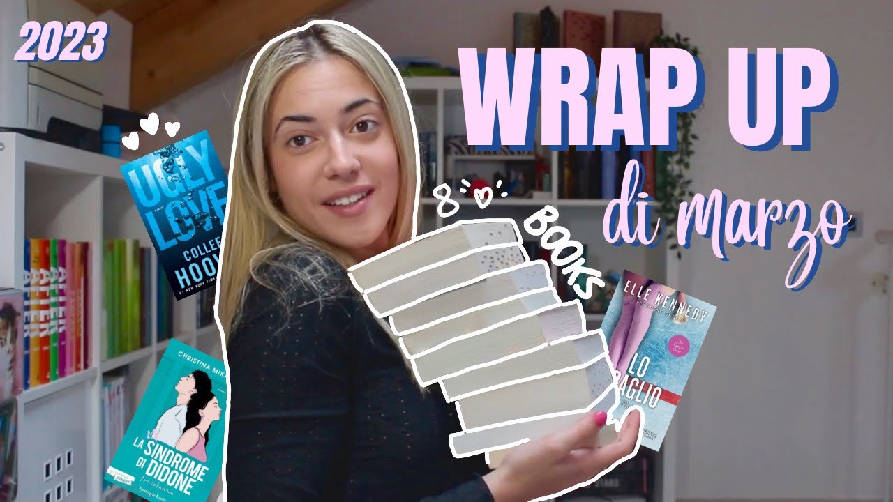 WRAP UP di Marzo♡︎ letture correnti, booktok, nuovi libri 2023 #wrapupdimarzo
