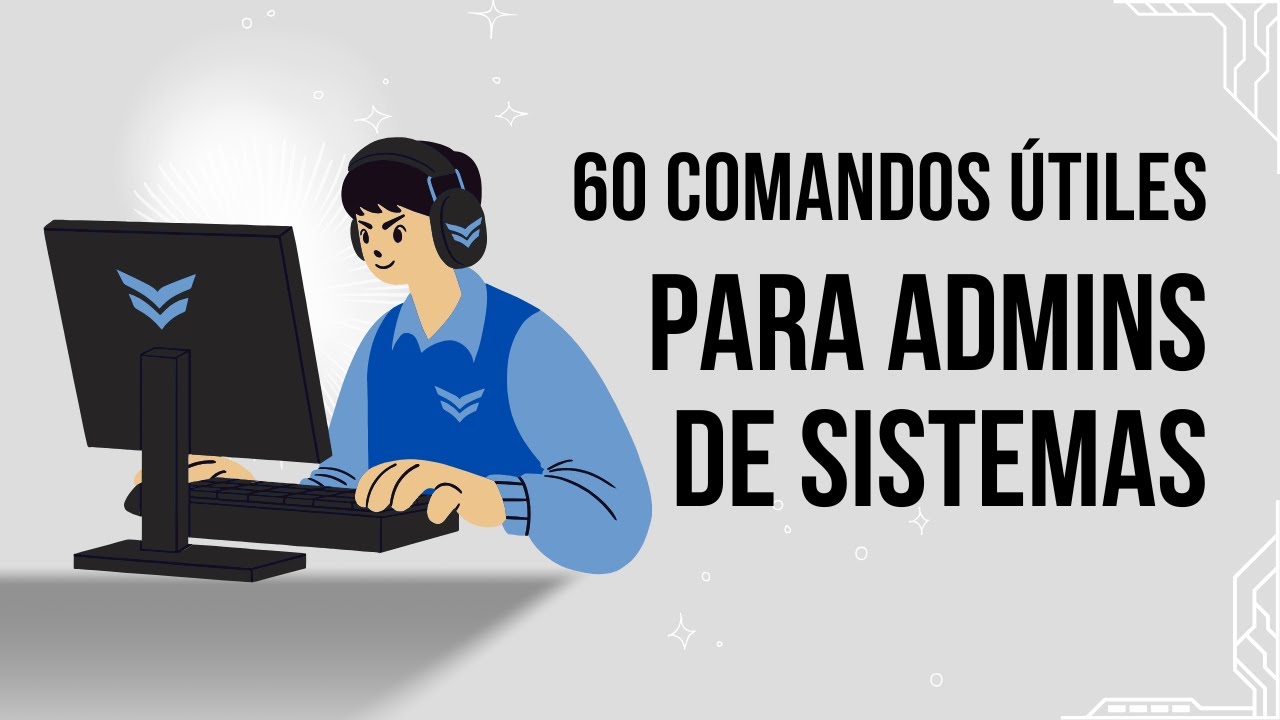 +60 comandos esenciales para administradores de sistemas Windows [ES]