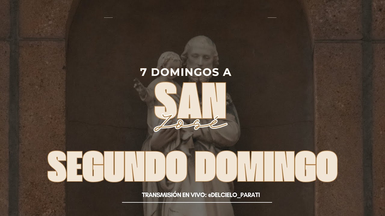 SEGUNDO DOMINGO A SAN JOSE