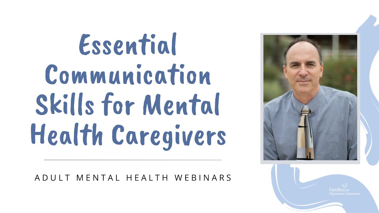 Connecting with Care: Essential Communication Skills for Mental Health Caregivers