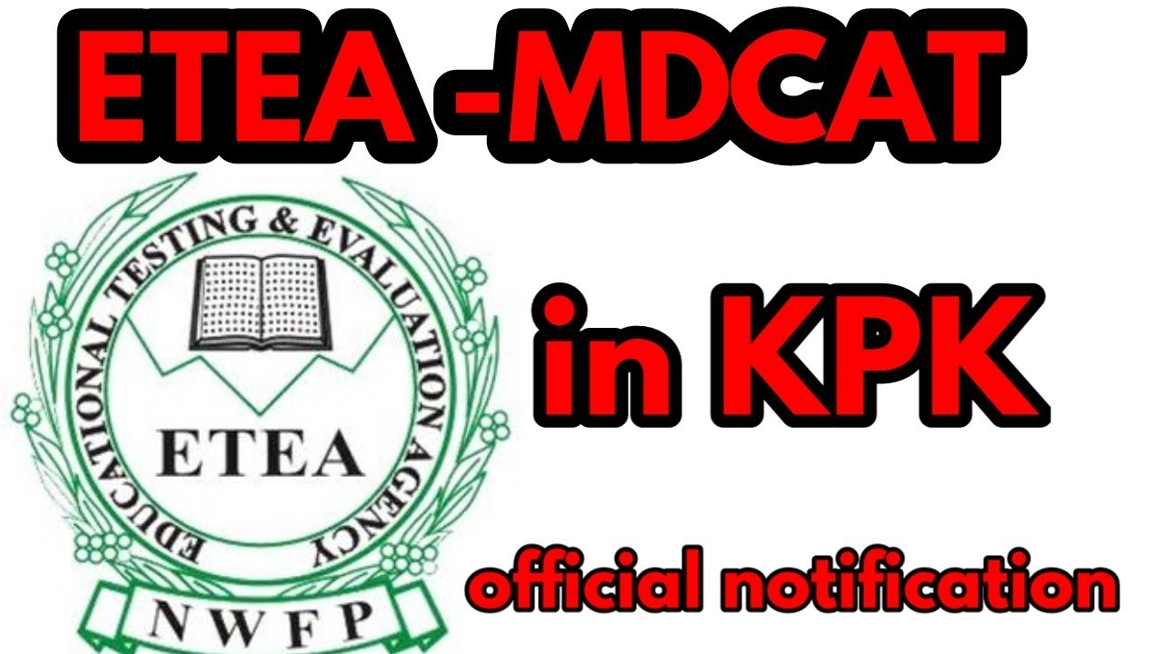 MDCAT 2022 will be conducted by Etea in kpk||Etea Mdcat 2022||Mdcat 2022 by Etea||Etea entry test