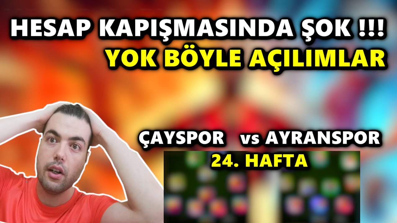 HESAP KAPIŞMASINDA ŞOK 😲 HARİKA AÇILIMLAR🏆100 COİNSE BİLE TEK ATILDI (Çayspor vs Ayranspor 23. Hafta