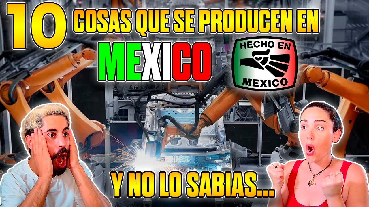 😵 REACCIÓN 🇲🇽 10 PRODUCTOS que MÉXICO EXPORTA y que NO SABIAS- *ENSERIO, NO ME LO CREIA😵*MX