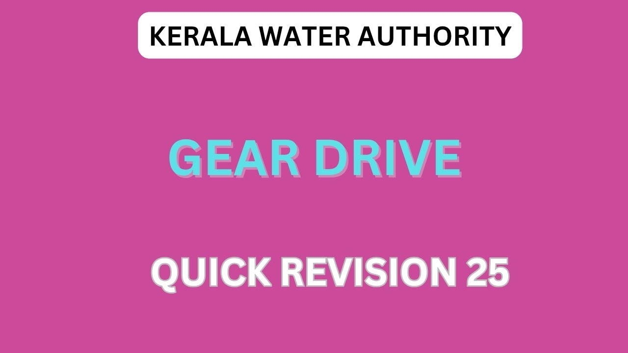 GEAR DRIVE#mechanicalengineering #keralawaterauthority #kpsc #quickrevision 