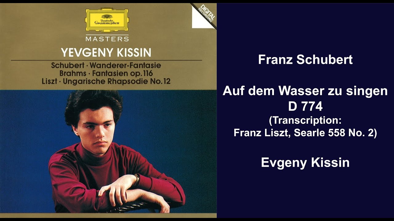 Franz Schubert: Auf dem Wasser zu singen D 774 (Transcription: Franz Liszt, Searle 558 No. 2)