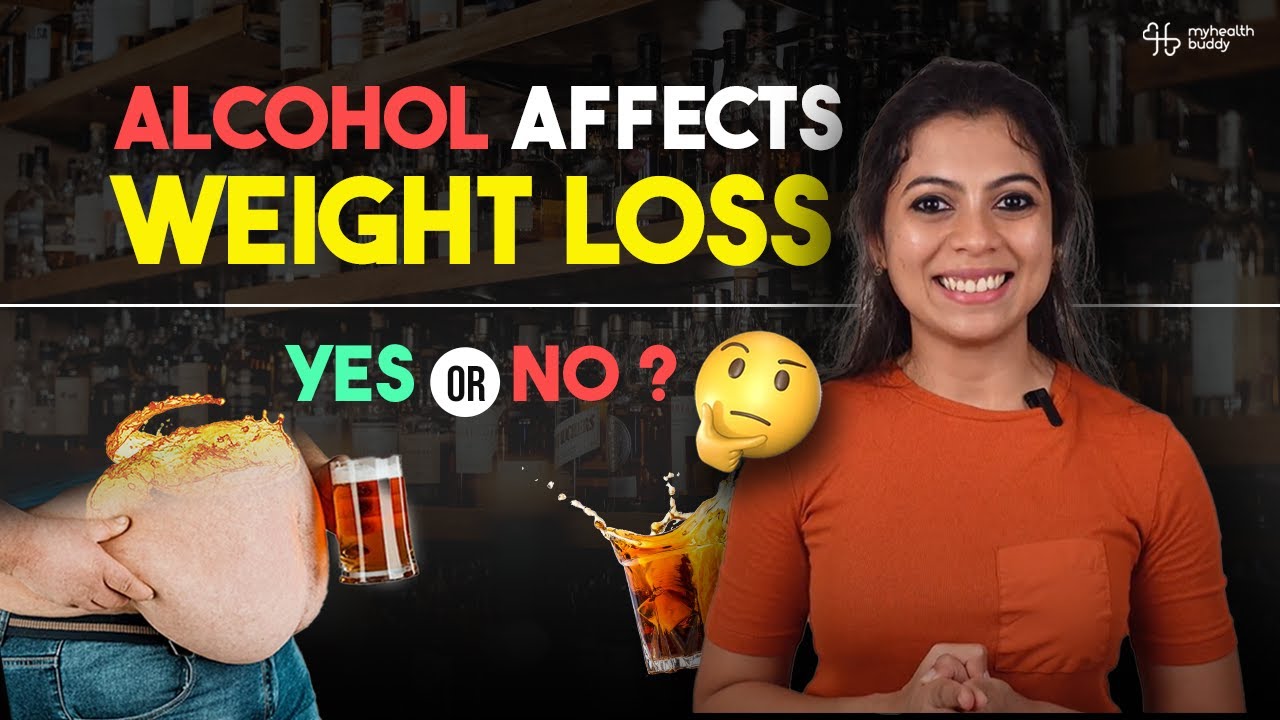 Does ALCOHOL affect WEIGHT LOSS? // MyHealthBuddy