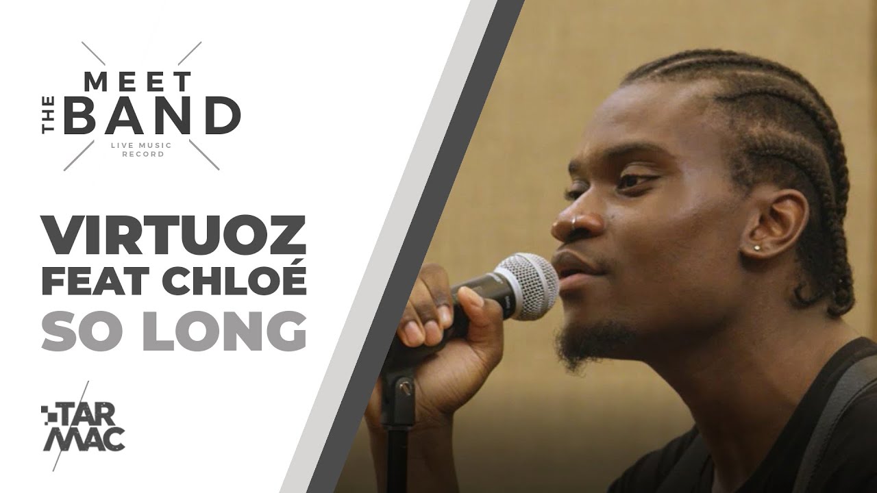 Virtuoz feat Chlo&eacute; - So Long &bull; MEET THE BAND