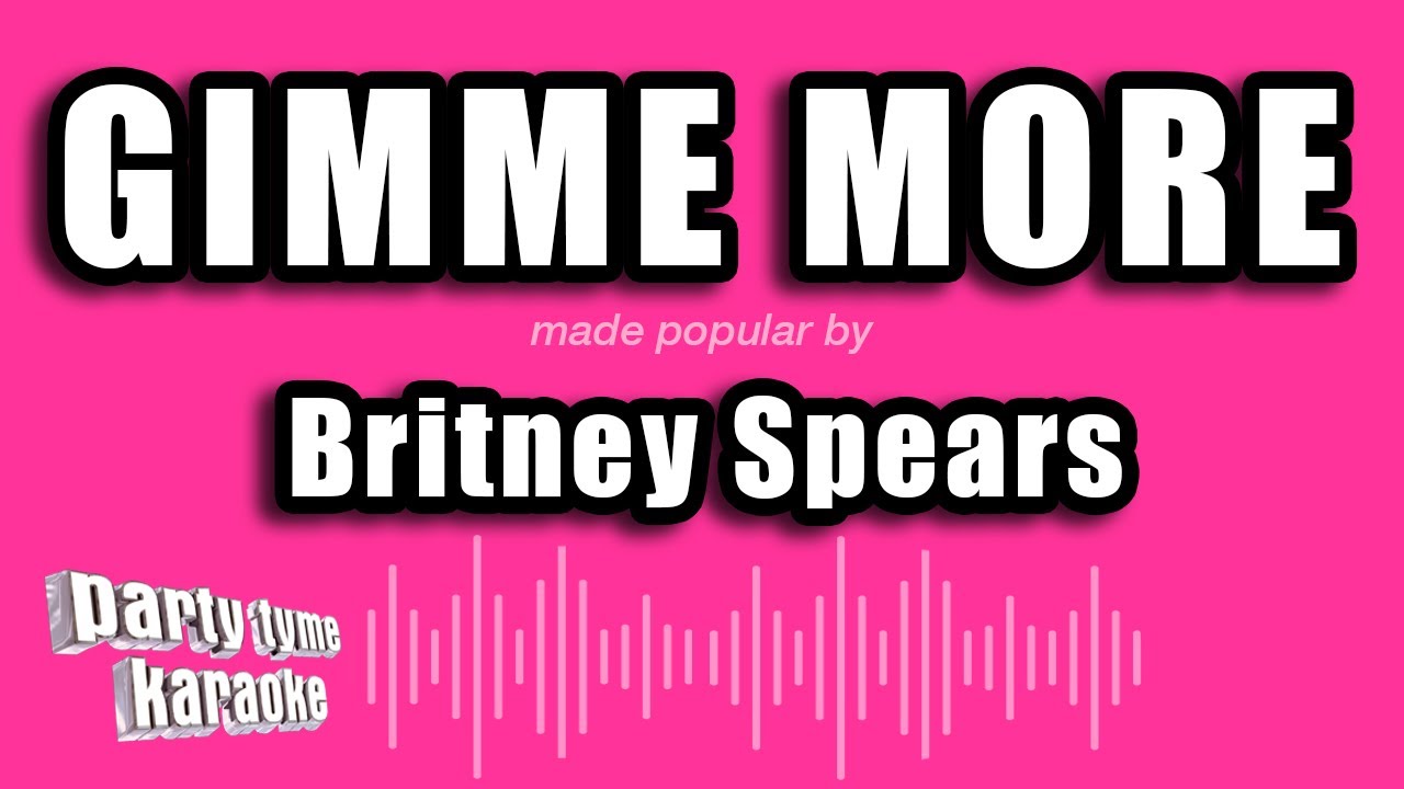 Britney Spears - Gimme More (Karaoke Version)