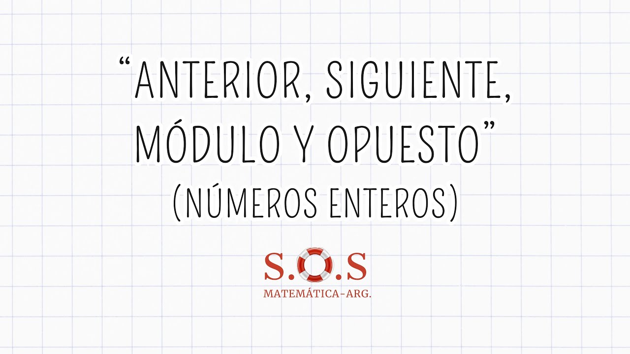 Números Enteros: Anterior, Siguiente, Módulo y Opuesto