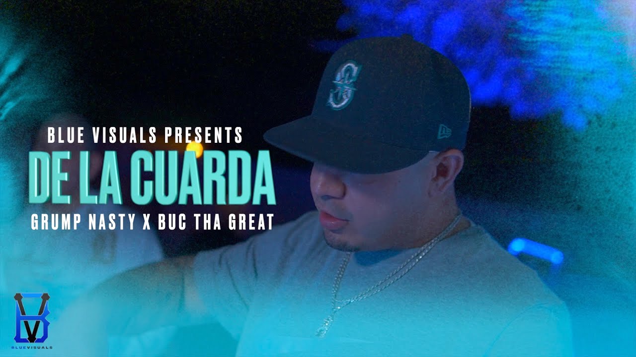 Grump Nasty - De La Cuarda Feat. Buc (OFFICIAL MUSIC VIDEO) Directed By @Blue_Visuals.1