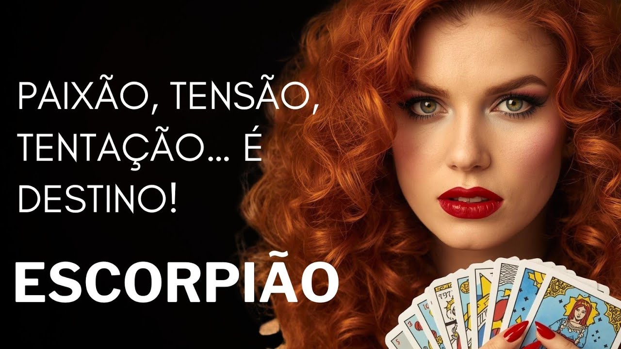 ESCORPIÃO ♏ PAIXÃO, TENSÃO, TENTAÇÃO… É DESTINO.