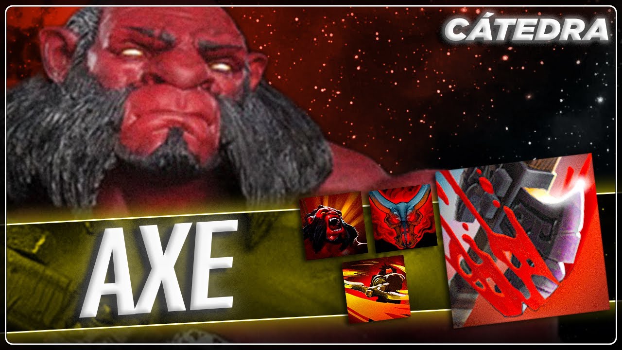 CUMPLE TU CHAMBA DE OFFLANER CON AXE!!! APRENDE A ITEMIZAR BIEN Y CARREA, PERO MUERTO XD #CÁTEDRA