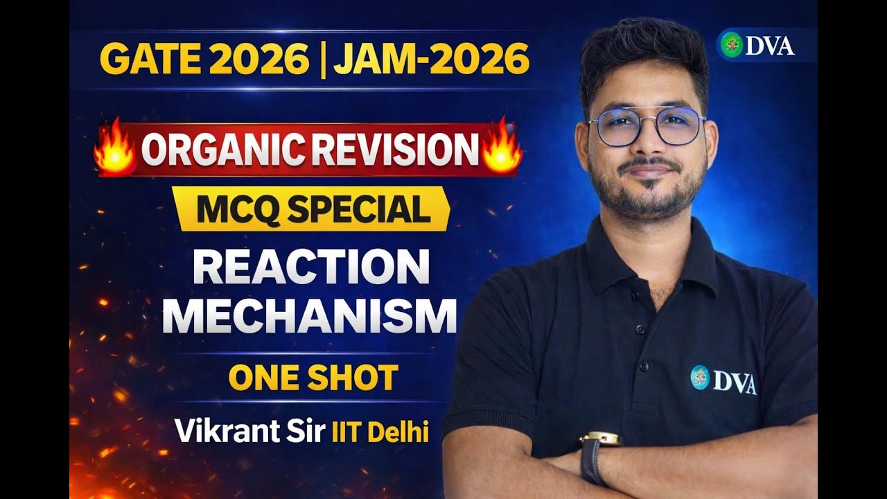 REACTION MECHANISM ONE SHOT REVISION | GATE & JAM 2026 | BY VIKRANT SIR