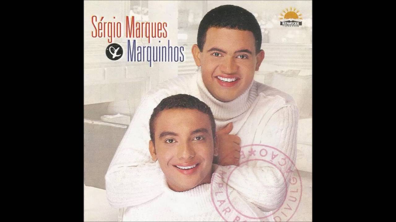 SÉRGIO MARQUES E MARQUINHOS - MUITO MAIS - CD COMPLETO