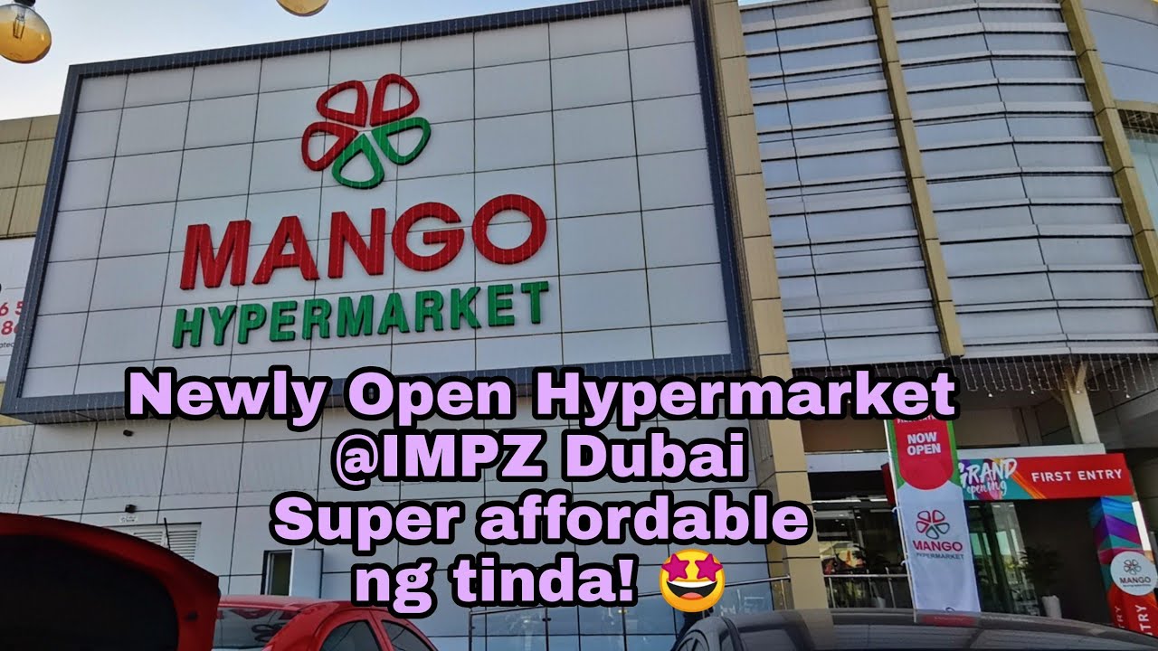 Mango Hypermarket IMPZ dxb| Newly open hyprmarket|Super affordable ng tinda| #Mangohypermarket #IMPZ