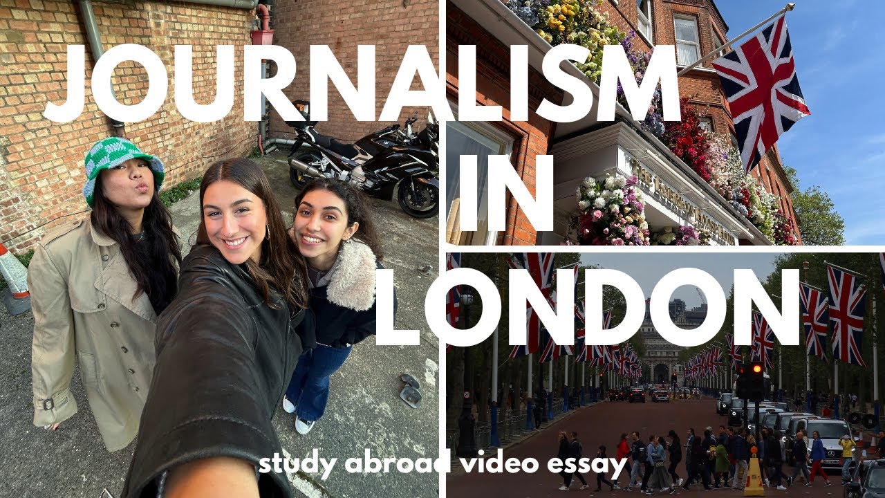 journalism in london | study abroad video essay