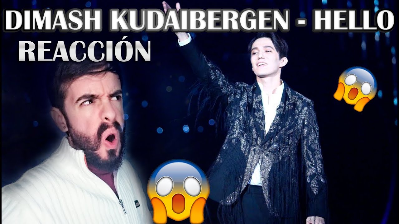DIMASH - HELLO (THE SINGER) REACCIÓN/REACTION