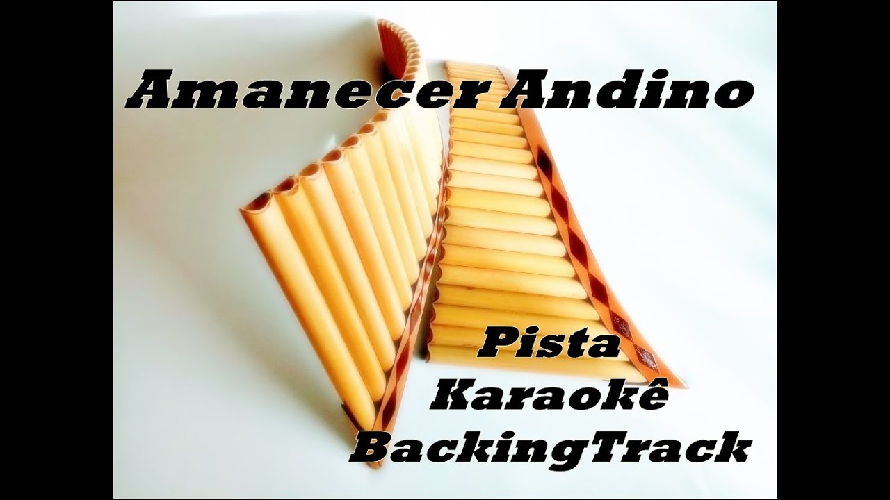 🎼 Amanecer Andino -  Karaokê - Pista - BackingTrack .