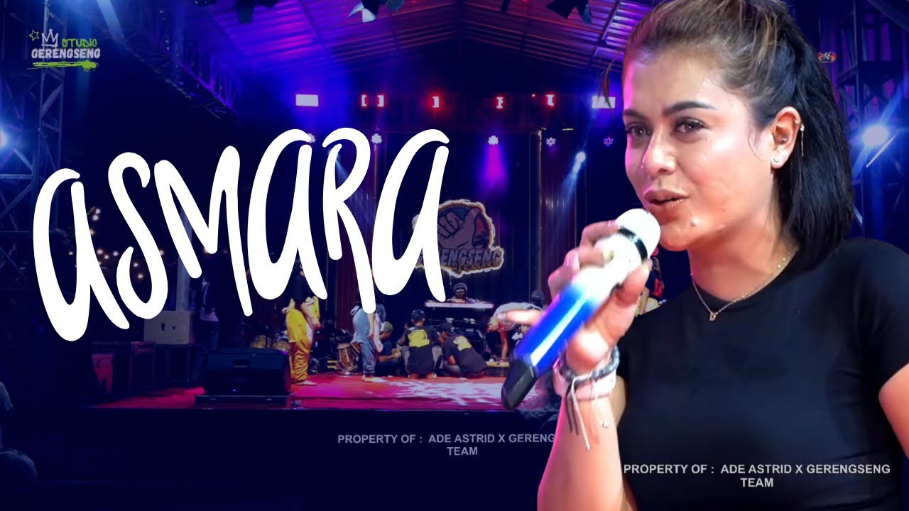 ASMARA || LIVE ADE ASTRID X GERENGSENG TEAM LOKASI SAUNG GERENGSENG TEAM 