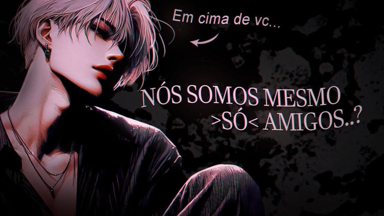 |ASMR| - AFTER PARTY NA CASA DO MELHOR AMIGO ACABA COM VOCÊS DOIS SEM ROUPA... [Ciúmes] [Declaração]