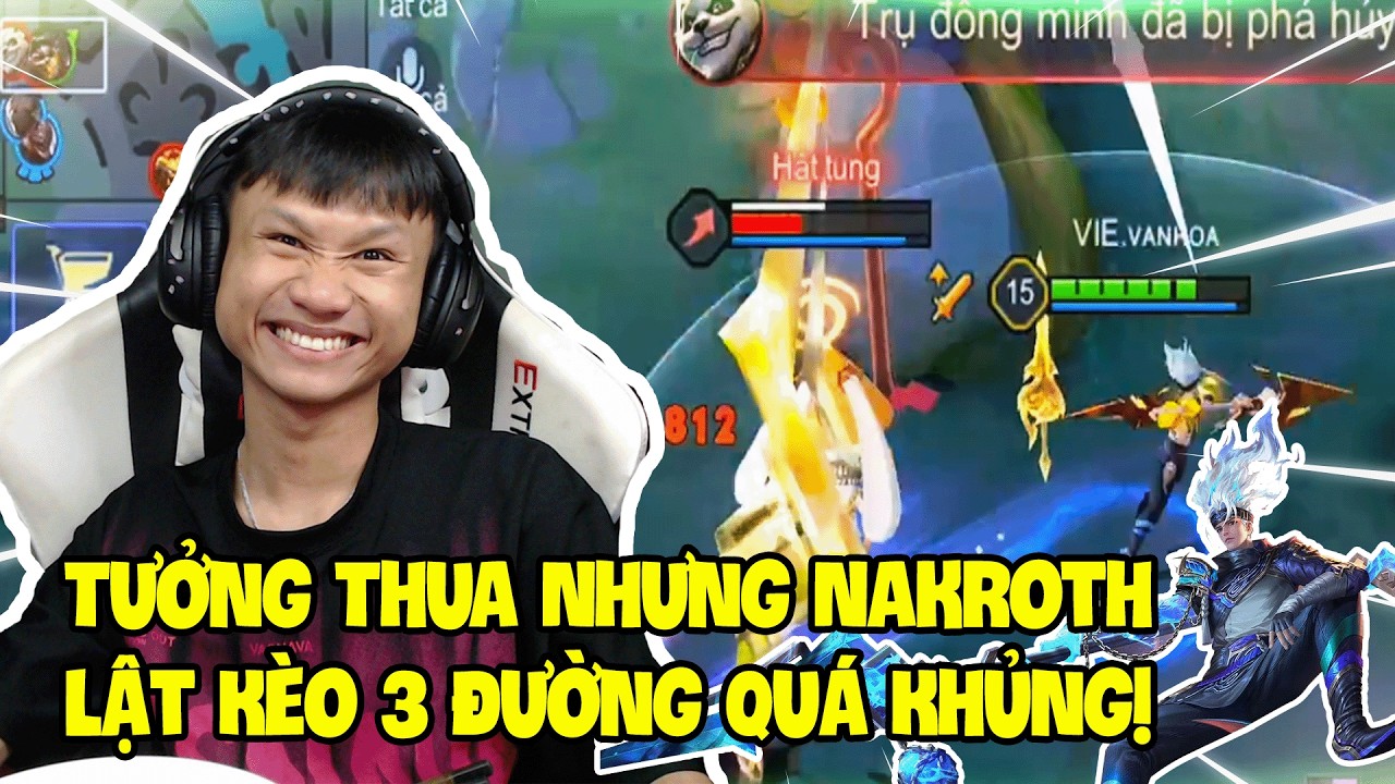 Tưởng Thua Nhưng Nakroth Lật Kèo 3 Đường Quá Khủng!