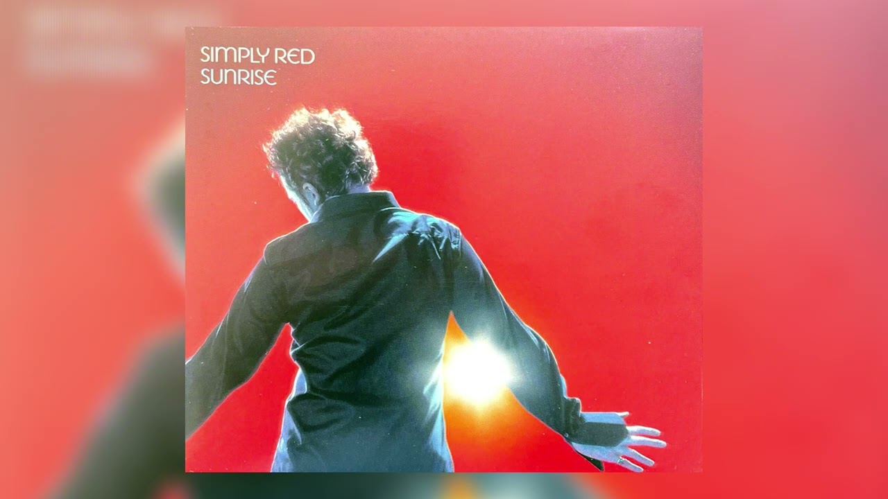 SIMPLY RED - SUNRISE (SLOWED & REVERB)