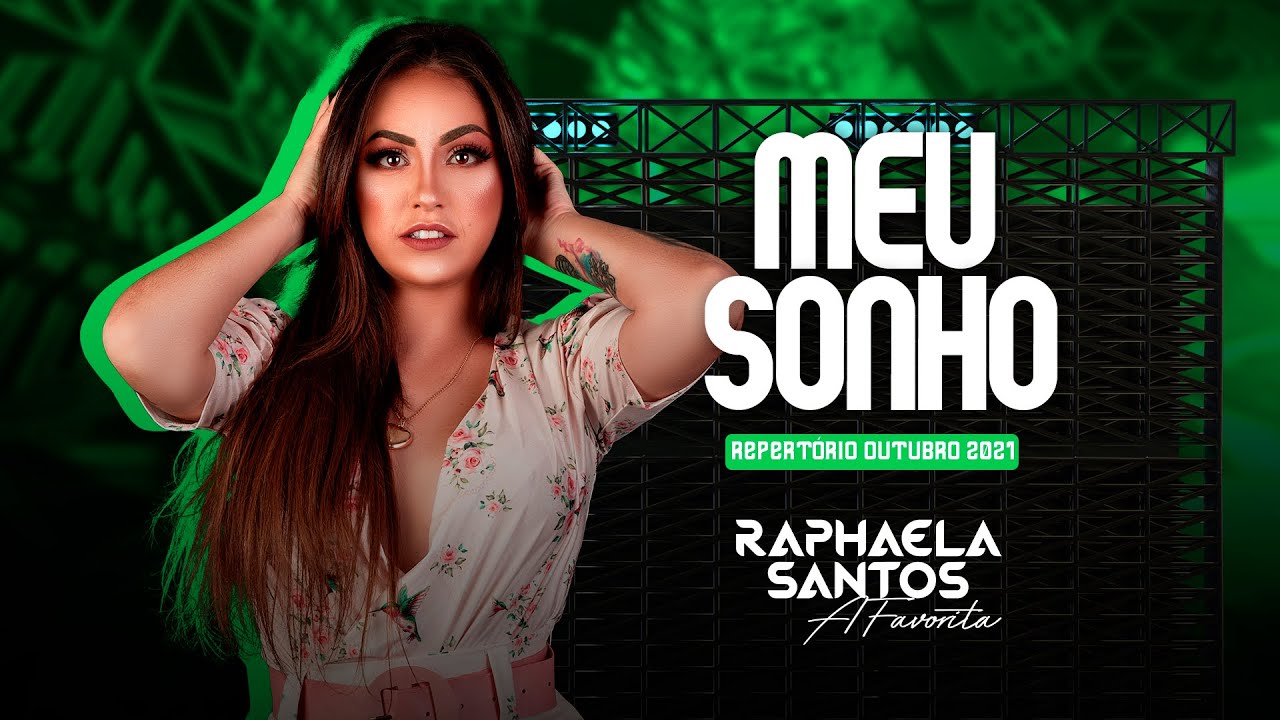 Raphaela Santos a Favorita - Meu Sonho (Repert&oacute;rio Outubro 2021)