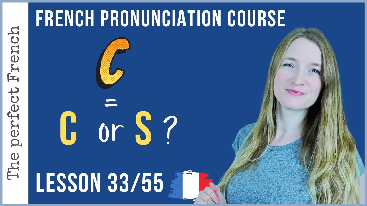 When C is pronounced C / S / G | Learn Spoken French | Lesson 33