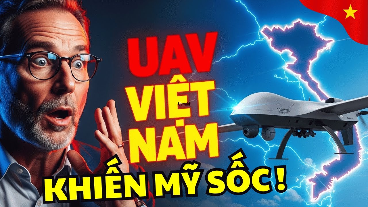 UAV Việt Nam Khiến Chuy&ecirc;n Gia Mỹ Sốc: Drone Qu&acirc;n Sự Hiện Đại Bậc Nhất Thế Giới?