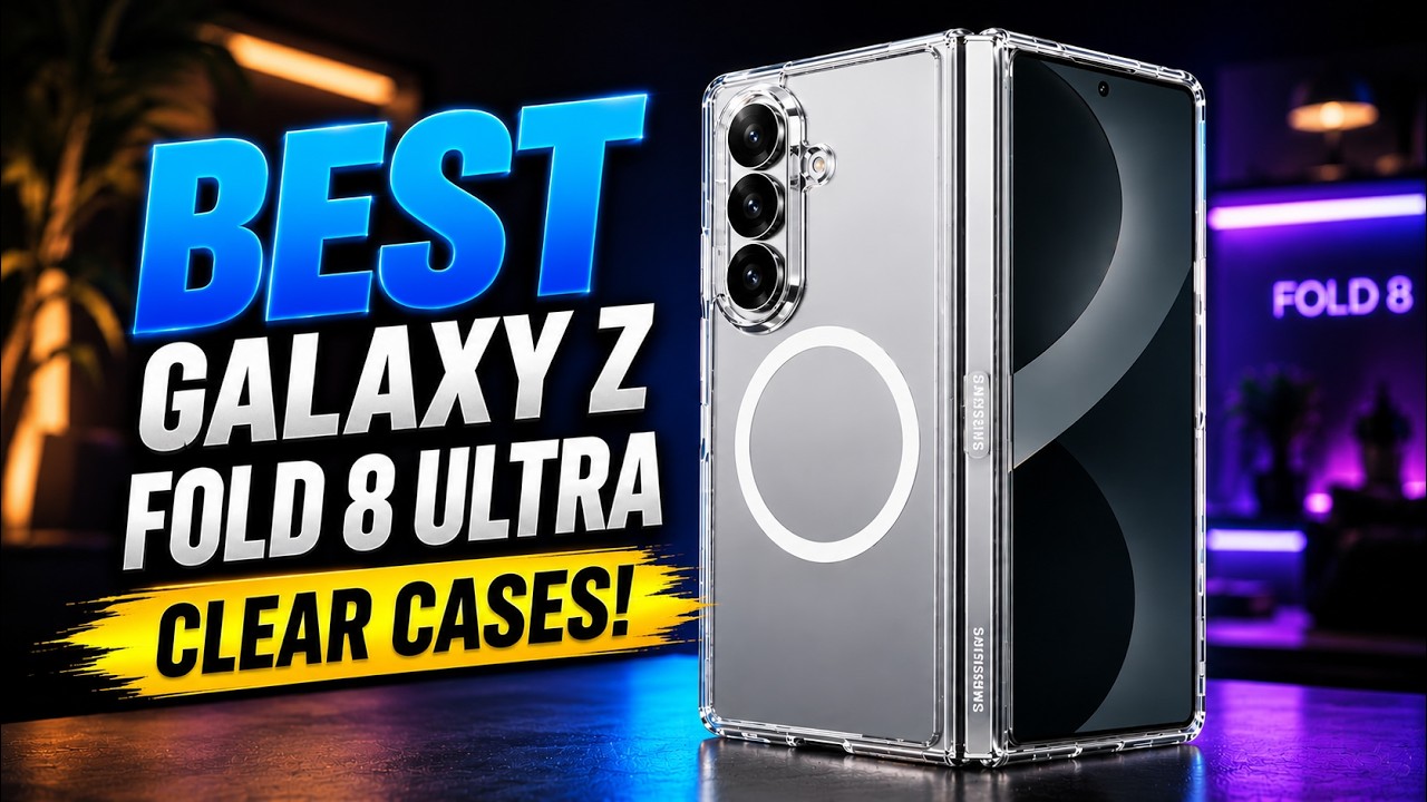 7 лучших прозрачных чехлов для Galaxy Z Fold 8 Ultra, которые вам нужны прямо сейчас! 🔥