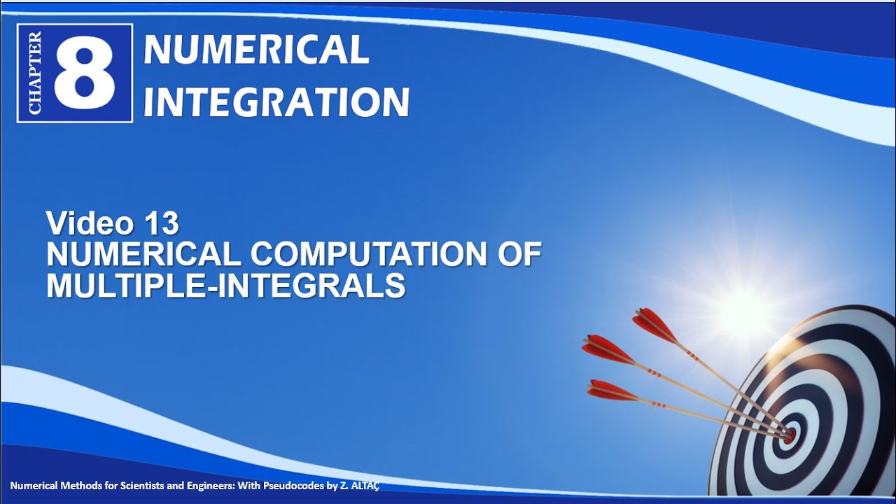 CHP8V13 NUMERICAL COMPUTATION OF MULTIPLE INTEGRALS