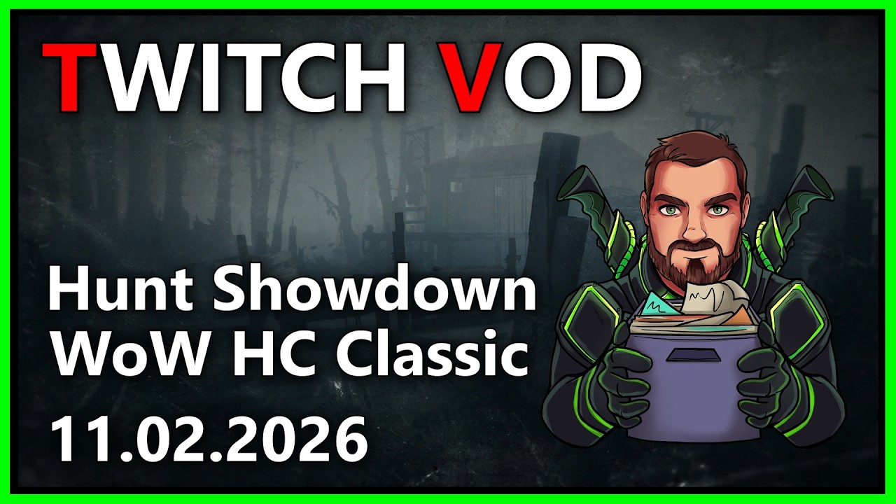 HUNT SHOWDOWN - WoW Hardcore Classic - 11.02.2026