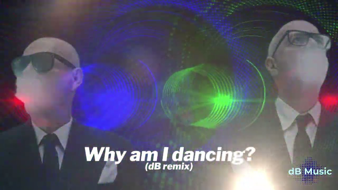 Pet Shop Boys - Why Am I Dancing? (dB Remix)