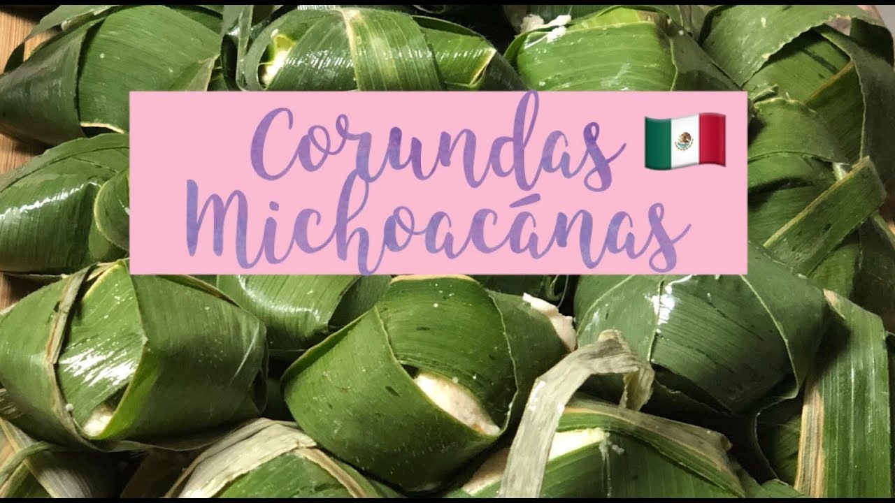 Corundas Michoacanas Estilo Paty I Ep. 23 I myheavenlykitchen