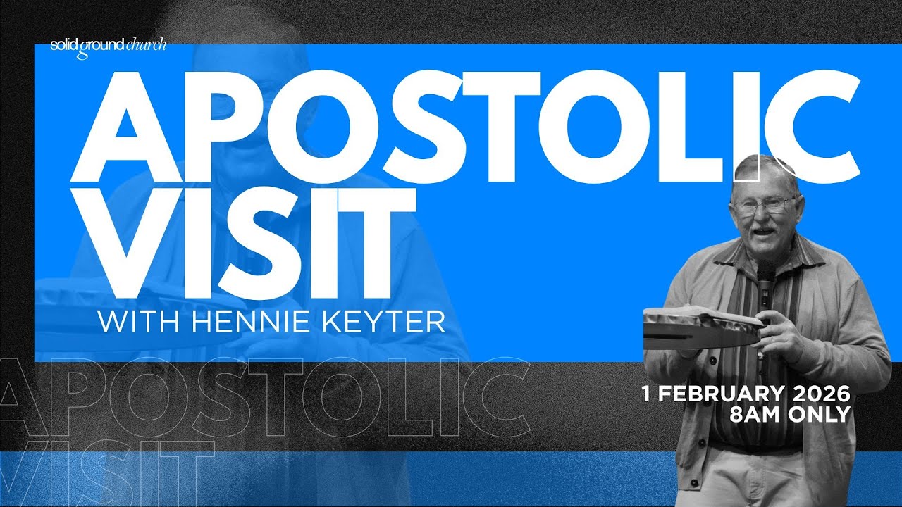 Apostolic Visit | Hennie Keyter | 1 Feb 2025 | 8am