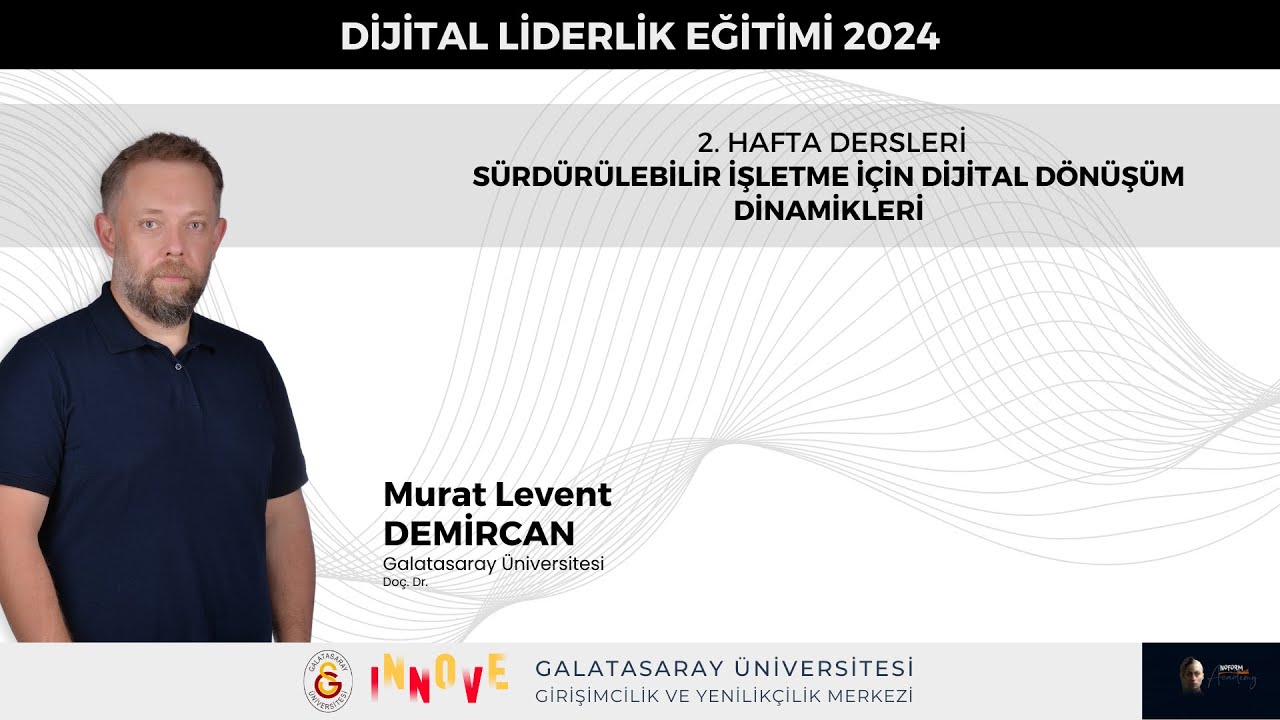 2. Hafta: Sürdürülebilir İşletme için Dijital Dönüşüm Dinamikleri