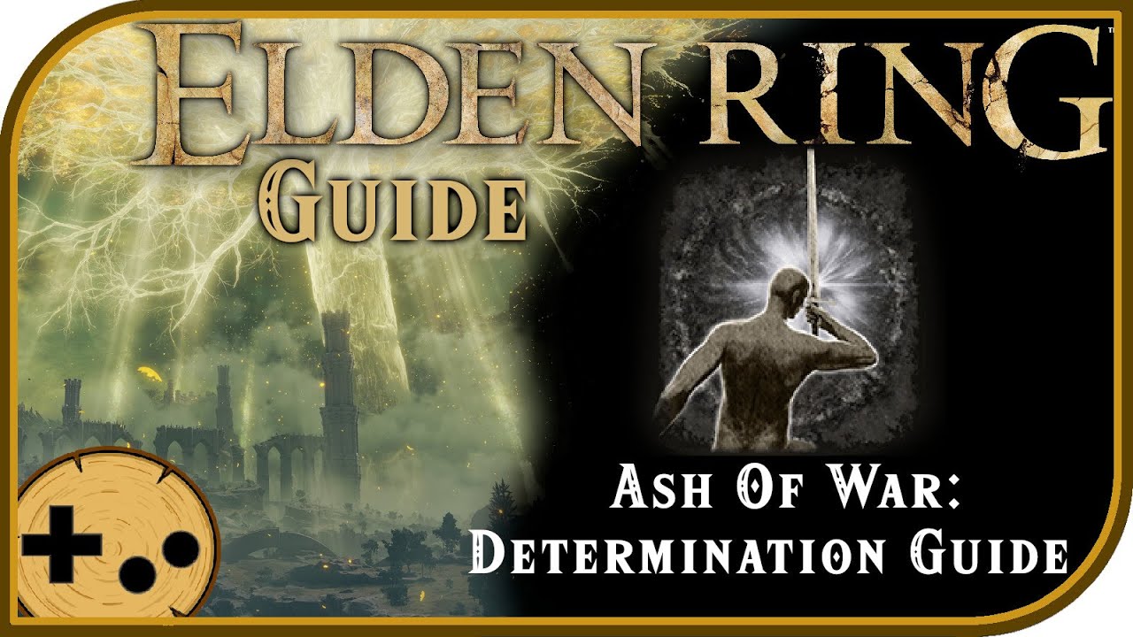 Ash of War: Determination (Полное руководство) &mdash; Elden Ring Field Guide &mdash; Местоположение, использ...