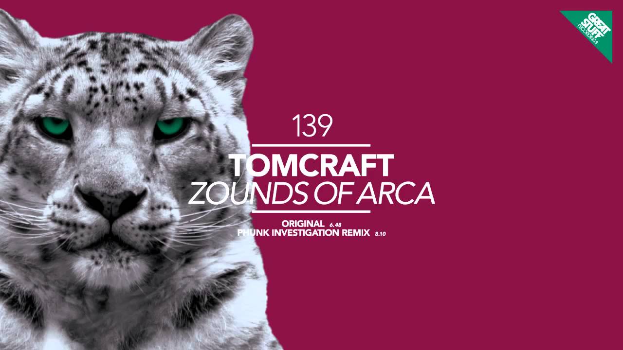 Tomcraft - Zounds of Arca (Phunk Investigation Remix)