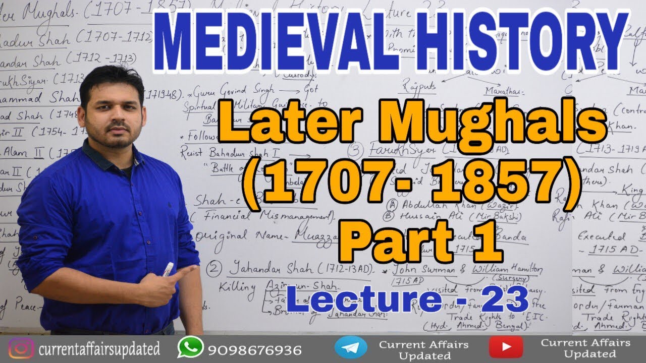 Medieval History-Lecture 23 Later Mughals