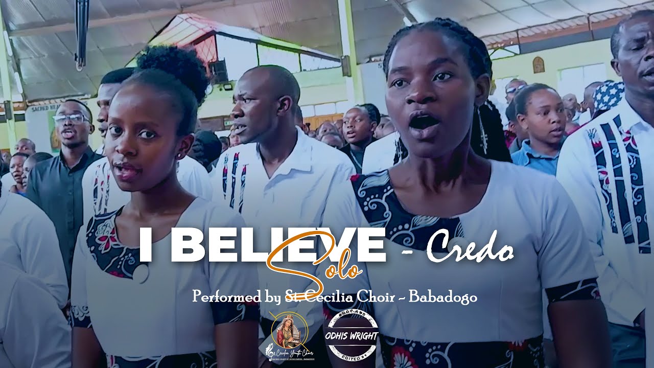 I BELIEVE (Credo) - St. Cecilia Choir Babadogo