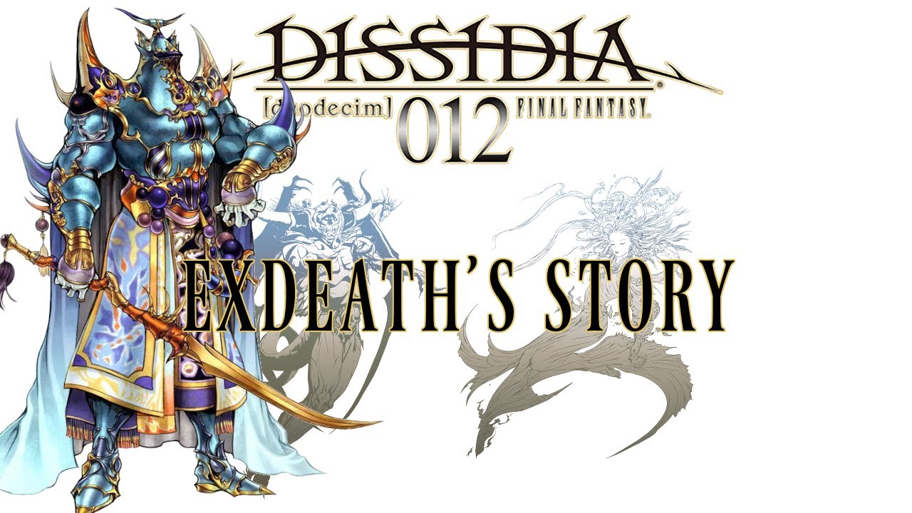 Сборник сюжетных линий Dissidia — История Exdeath