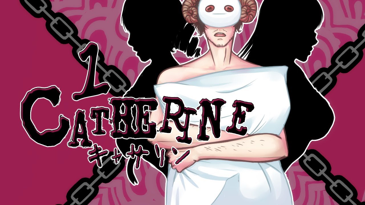 Cry Plays: Catherine [P1]