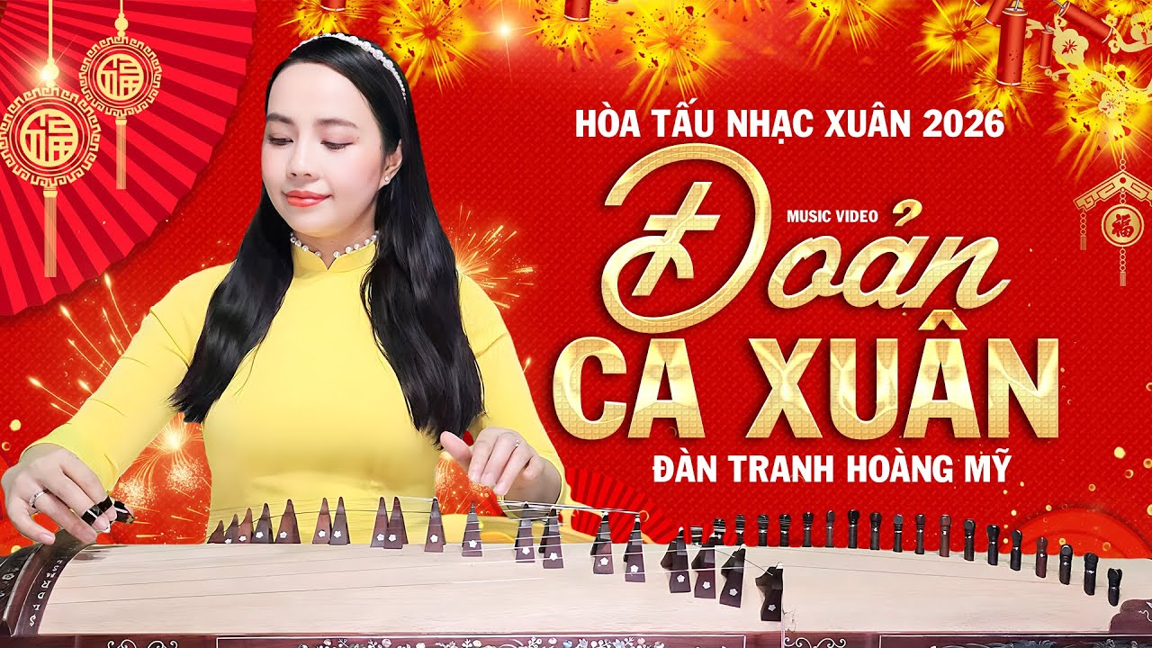 🌸 Đoản Ca Xuân - Đàn Tranh Hoàng Mỹ | Hòa Tấu Nhạc Xuân 2026 | Nhạc Xuân 2026 Mới Nhất
