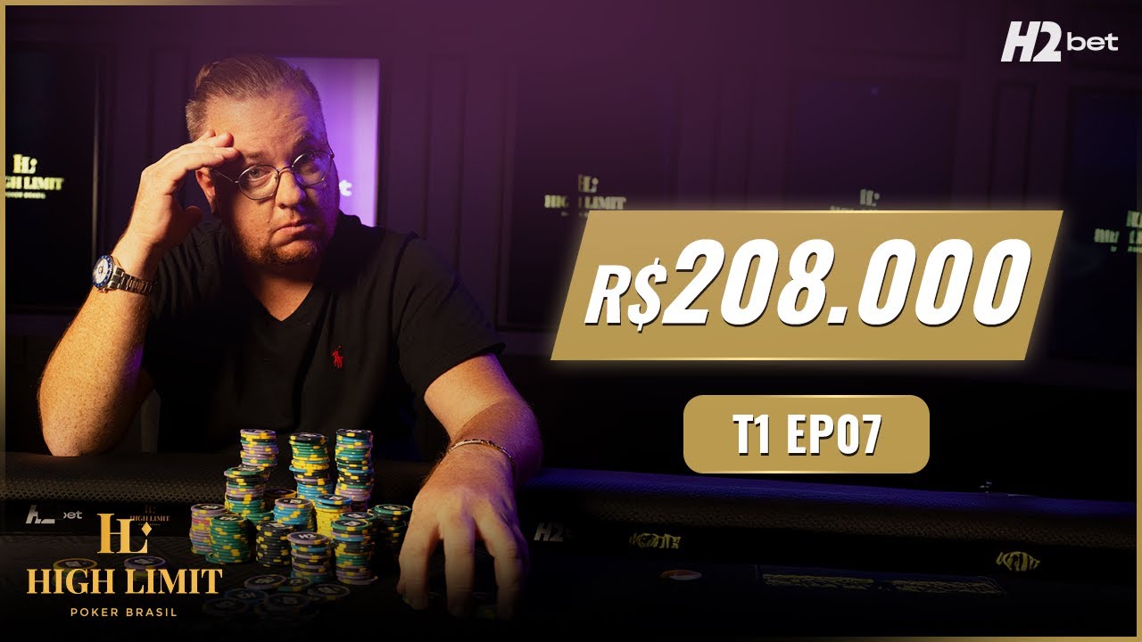 High Limit Poker Brasil H2bet episódio 07