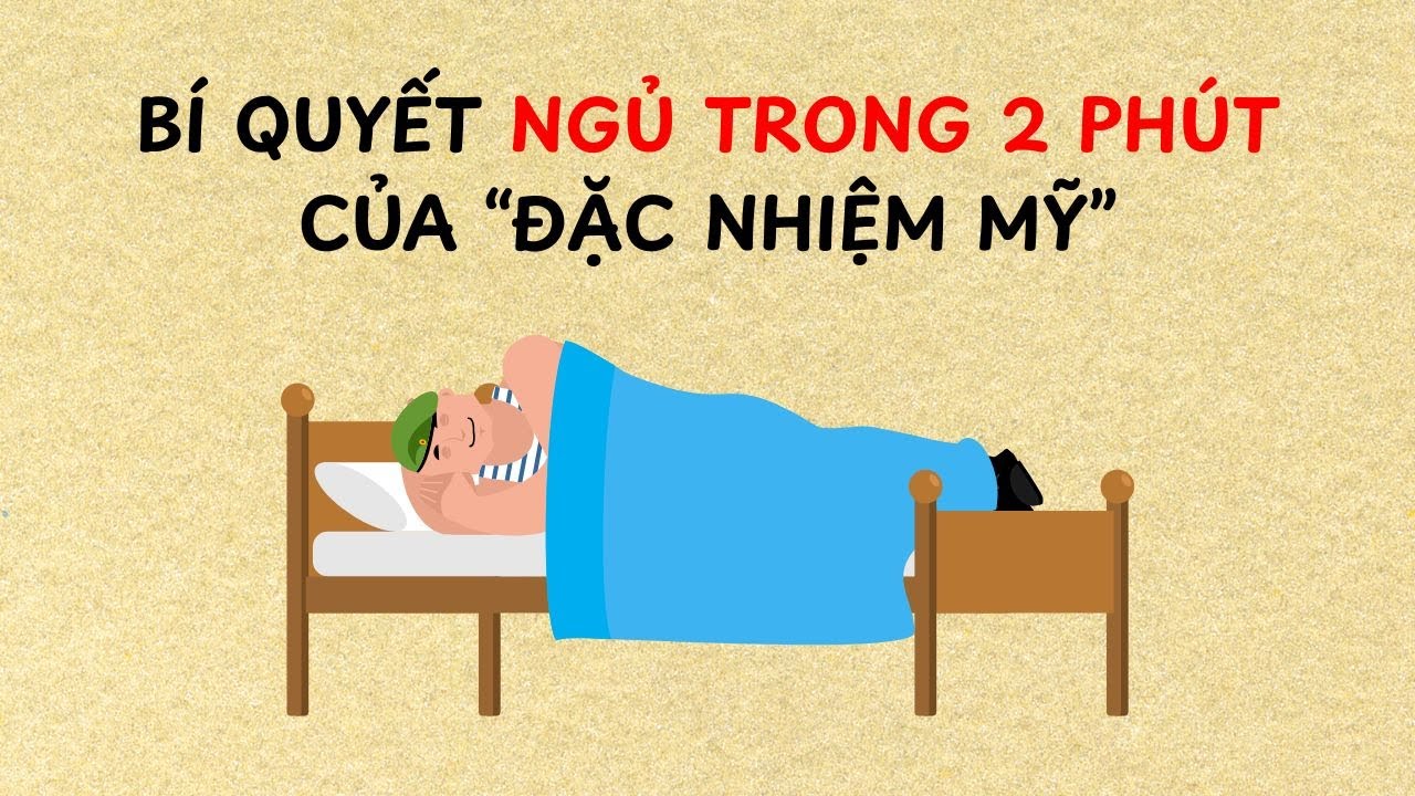 4 Bí Quyết Ngủ Nhanh TRONG 2 PHÚT Của Đặc Nhiệm Mỹ Để Cải Thiện Giấc Ngủ