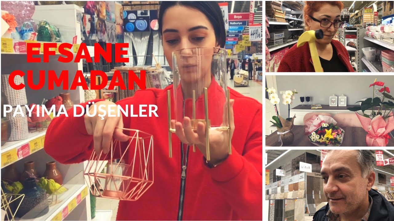 EFSANE CUMADAN PAYIMA DÜŞENLER | İstanbul'dan Osmaniye'ye | Dekorasyon ve Kıyafet Alışverişim