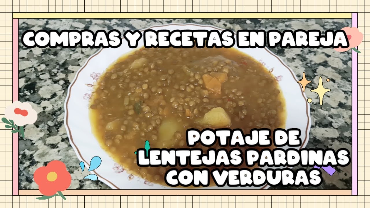 POTAJE DE LENTEJAS PARDINAS CON VERDURAS