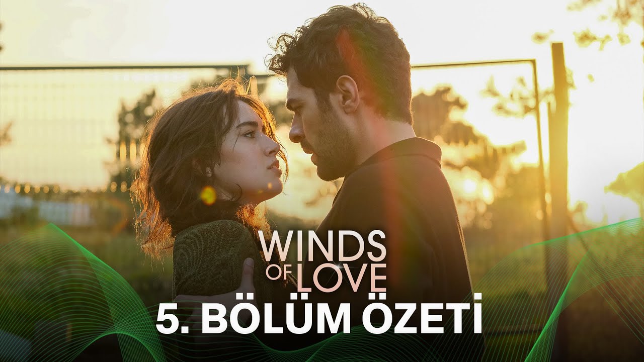 Rüzgarlı Tepe 5. Bölüm Özeti | Winds of Love Episode 5 Recap (Eng Sub)