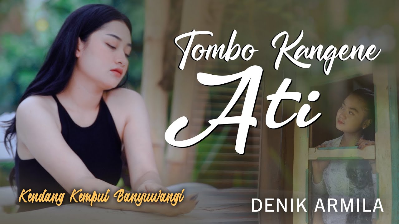 Denik Armila - TOMBO KANGENE ATI   ||   Kendang Kempul Banyuwangi ~ Official Music Video