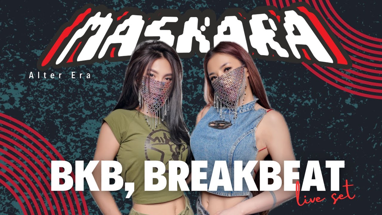 MASKARA LIVESET - BKB, BREAKBEAT